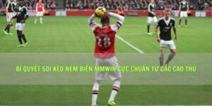 Bí Quyết Soi Kèo Ném Biên Mmwin Cực Chuẩn Từ Các Cao Thủ